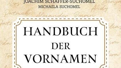 Joachim Schaffer-Suchomel, Michaela Suchomel: "Handbuch der Vornamen. Was der Vorname über einen Menschen sagt"; mvg Verlag: 736 Seiten; 15 Euro.